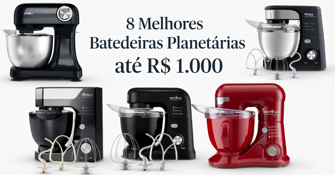 melhores batedeiras planetárias custo benefício