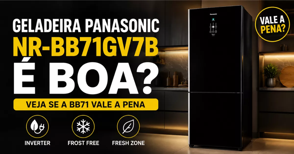 Panasonic BB71 511L vale a pena?