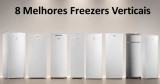Melhores freezers verticais: 8 modelos que valem a pena considerar